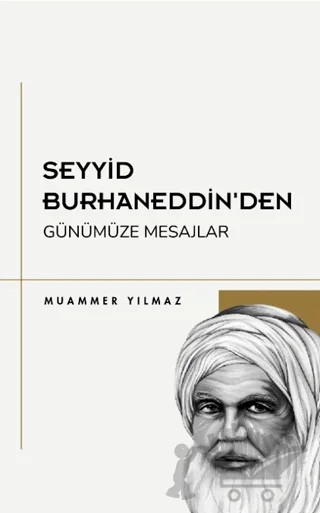 Seyyid Burhaneddin’den Günümüze Mesajlar – Muammer Yılmaz – Lumo Yayın Grubu kitap kapağı
