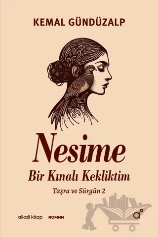 Nesime - Bir Kınalı Kekliktim – Kemal Gündüzalp – Alkali Kitap kitap kapağı
