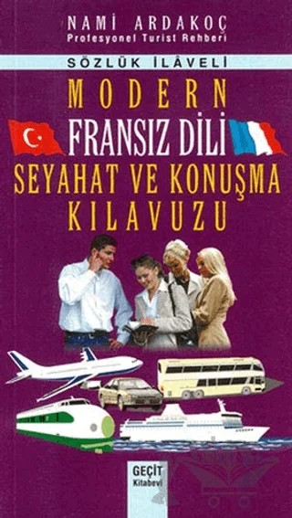 Modern Fransız Dili Seyahat ve Konuşma Kılavuzu – Nami Ardakoç – Geçit Kitabevi kitap kapağı