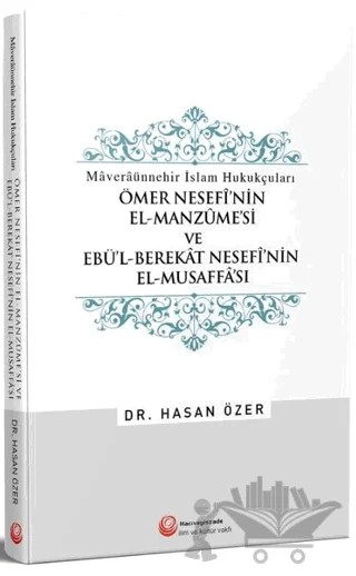 Ömer Nesefi'nin El-Manzume'si ve Ebü'l-Berekat Nesefi'nin El-Musaffa'sı – Hasan Özer – Hacıveyiszade İlim ve Kültür Vakfı Yayınları kitap kapağı