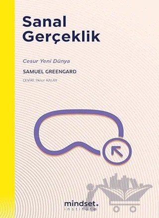 Sanal Gerçeklik – Samuel Greengard – Mindset İnstitute kitap kapağı