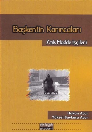 Başkentin Karıncaları – Hakan Acar, Yüksel Baykara Acar – Maya Akademi kitap kapağı