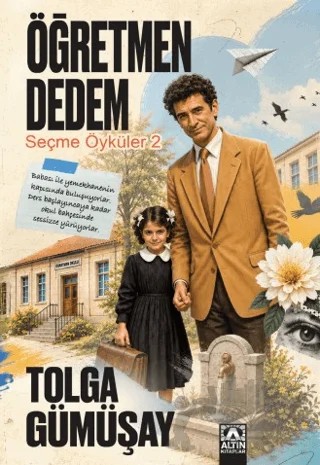 Öğretmen Dedem – Tolga Gümüşay – Altın Kitaplar kitap kapağı