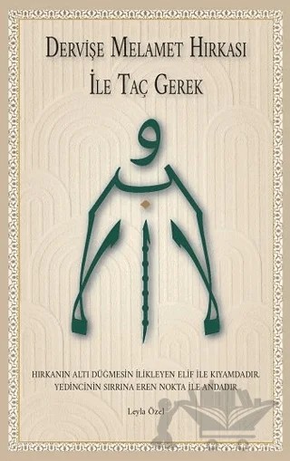 Dervişe Melamet Hırkası ile Taç Gerek – Leyla Özel – MAKSAV kitap kapağı