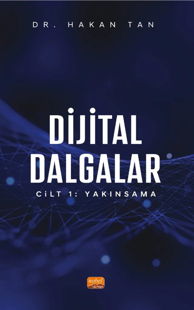 DİJİTAL DALGALAR CİLT 1: Yakınsama – Hakan Tan – Nobel Bilimsel Eserler kitap kapağı