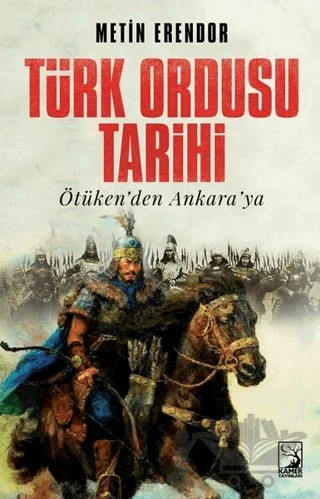 Türk Ordusu Tarihi – Metin Erendor – Kamer Yayınları kitap kapağı
