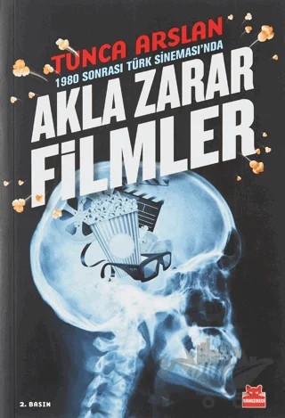 1980 Sonrası Türk Sineması’nda Akla Zarar Filmler – Tunca Arslan – Kırmızı Kedi Yayınevi kitap kapağı