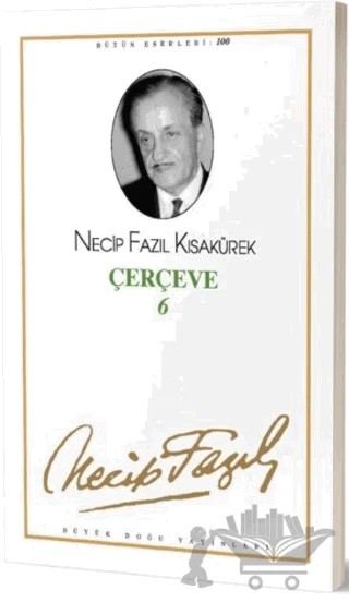 Çerçeve 6 : 82 - Necip Fazıl Bütün Eserleri – Necip Fazıl Kısakürek – Büyük Doğu Yayınları kitap kapağı