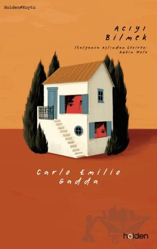 Acıyı Bilmek – Carlo Emilio Gadda – Holden Kitap kitap kapağı
