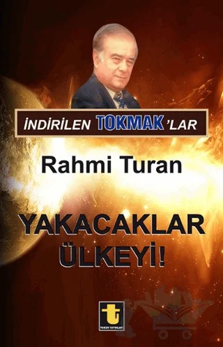 İndirilen Tokmak'lar - Yakacaklar Ülkeyi – Rahmi Turan – Toker Yayınları kitap kapağı