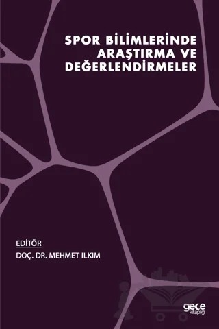 Spor Bilimlerinde Araştırma ve Değerlendirmeler – Mehmet Ilkım – Gece Kitaplığı kitap kapağı