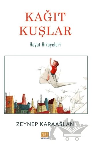 Kağıt Kuşlar – Zeynep Karaaslan – Tunç Yayıncılık kitap kapağı