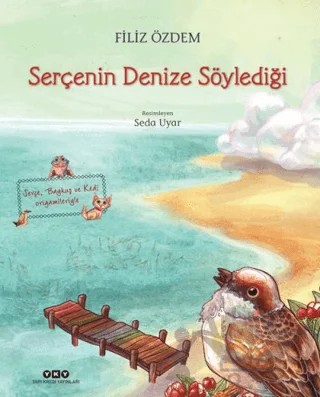 Serçenin Denize Söylediği – Filiz Özdem – Yapı Kredi Yayınları kitap kapağı