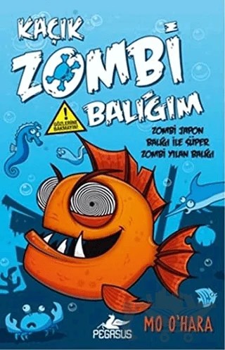 Kaçık Zombi Balığım 2 – Mo Ohara – Pegasus Çocuk Yayınları kitap kapağı