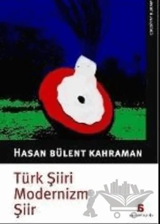 Türk Şiiri, Modernizm, Şiir – Hasan Bülent Kahraman – Agora Kitaplığı kitap kapağı