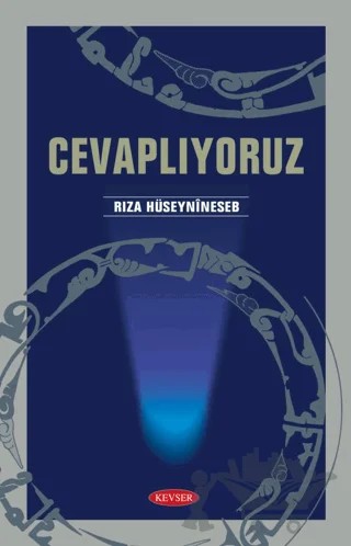 Cevaplıyoruz – Rıza Hüseynineseb – Kevser Yayınları kitap kapağı