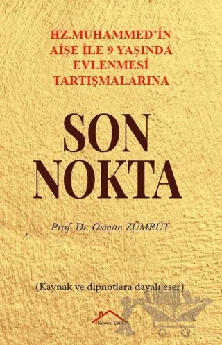 Hz. Muhammed’in Aişe İle 9 Yaşında Evlenmesi Tartışmalarına Son Nokta – Osman Zümrüt – Kırmızı Çatı Yayınları kitap kapağı