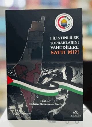 Filistinliler Topraklarını Yahudilere Sattı mı? – Muhsin Muhammed Salih – Asalet Yayınları kitap kapağı