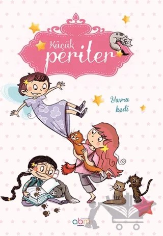 Küçük Periler - Yavru Kedi – Sophie de Mullenheim – Abm Yayınevi kitap kapağı