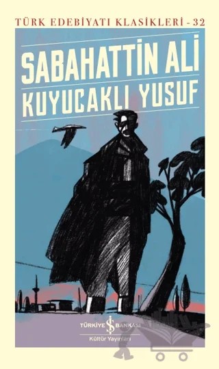 Kuyucaklı Yusuf – Sabahattin Ali – İş Bankası Kültür Yayınları kitap kapağı