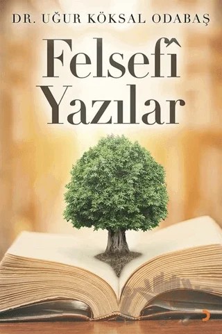 Felsefi Yazılar – Uğur Köksal Odabaş – Cinius Yayınları kitap kapağı