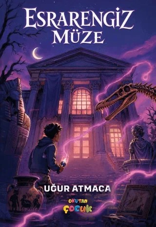 Esrarengiz Müze – Uğur Atmaca – Okutan Çocuk kitap kapağı
