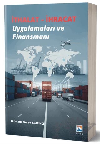 İthalat - İhracat Uygulamaları ve Finansmanı – Nuray İslatince – Nisan Kitabevi kitap kapağı