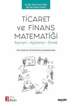 Ticaret ve Finans Matematiği Kavram – Açıklama – Örnek – İsmail Tuna, Şaban Yılmaz – Seçkin Yayıncılık kitap kapağı