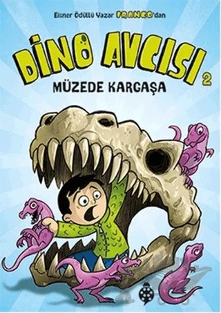Dino Avcısı 2: Müzede Kargaşa – Franco Aureliani – Uğurböceği Yayınları kitap kapağı