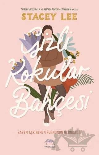 Gizli Kokular Bahçesi – Stacey Lee – Yabancı Yayınları kitap kapağı