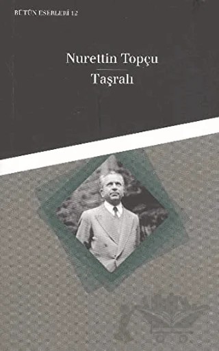 Taşralı Bütün Eserleri 12 – Nurettin Topçu – Dergah Yayınları kitap kapağı