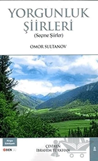 Yorgunluk Şiirleri – Omor Sultanov – Bengü Yayınları kitap kapağı