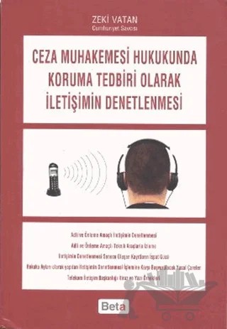 Ceza Muhakemesi Hukukunda Koruma Tedbiri Olarak İletişimin Denetlenmesi – Zeki Vatan – Beta Yayınevi kitap kapağı
