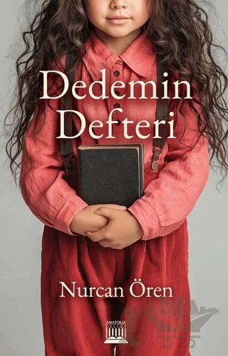 Dedemin Defteri – Nurcan Ören – Anatolia Kitap kitap kapağı
