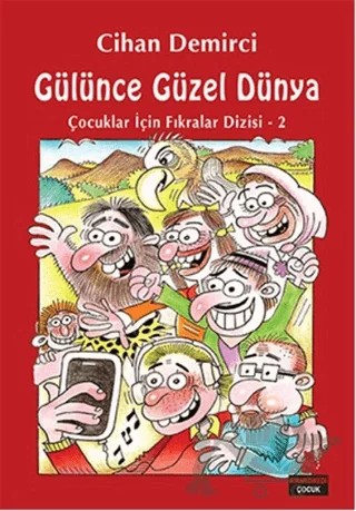Gülünce Güzel Dünya – Cihan Demirci – Kırmızı Kedi Çocuk kitap kapağı