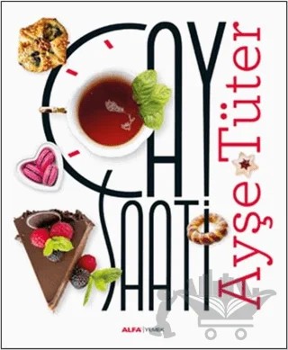Çay Saati – Ayşe Tüter – Alfa Yayınları kitap kapağı