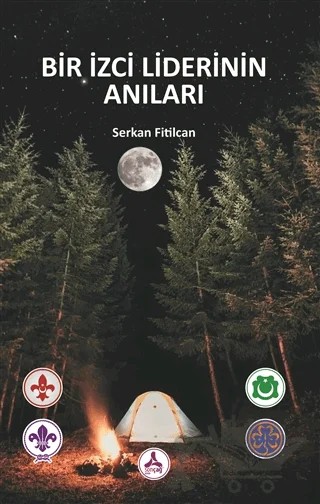 Bir İzci Liderinin Anıları – Serkan Fitilcan – Sonçağ Yayınları kitap kapağı