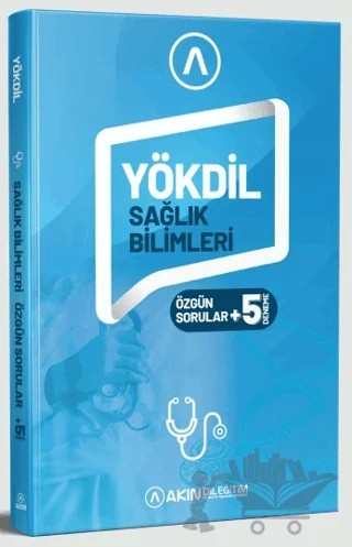 YÖKDİL Sağlık Bilimleri Özgün Sorular + 5 Deneme – Kolektif – Akın Dil Eğitim kitap kapağı