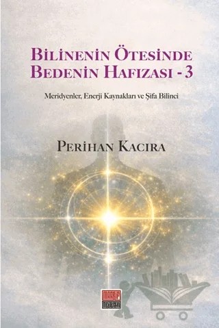 Bilinenin Ötesinde Bedenin Hafızası - 3 – Perihan Kacıra – Maarif Mektepleri kitap kapağı