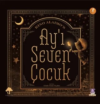 AY'I SEVEN ÇOCUK - The Boy Who Loved The Moon – Rino Alaimo – Nobel Çocuk kitap kapağı