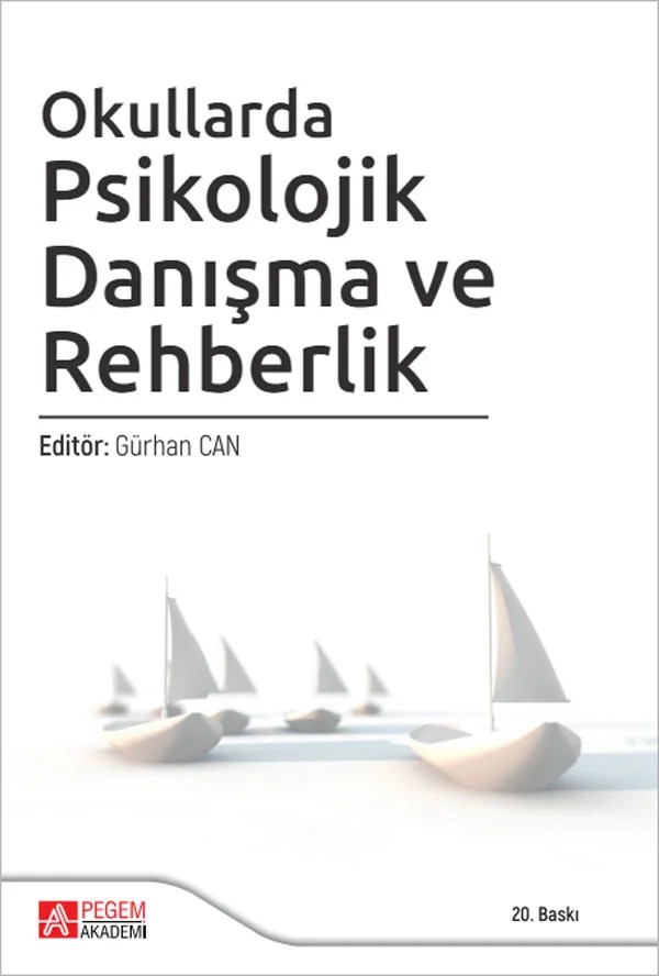 Okullarda Psikolojik Danışma ve Rehberlik – Gürhan Can, Alim Kaya, Ersin Altıntaş, Hikmet Yazıcı – Pegem Akademi Yayıncılık kitap kapağı