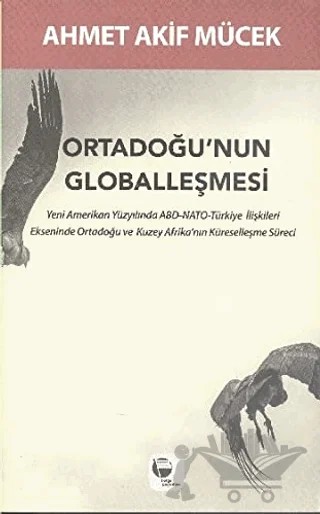 Ortadoğu'nun Globalleşmesi – Ahmet Akif Mücek – Belge Yayınları kitap kapağı