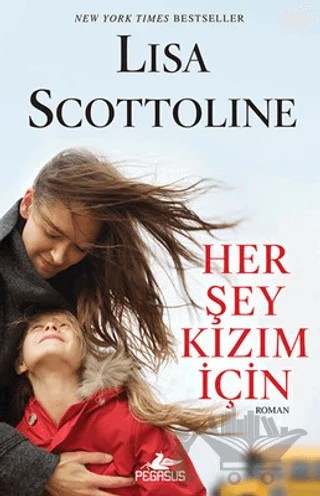 Her Şey Kızım İçin – Lisa Scottoline – Pegasus Yayınları kitap kapağı