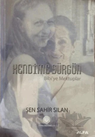 Kendime Sürgün – Şen Sahir Sılan – Alfa Yayınları kitap kapağı