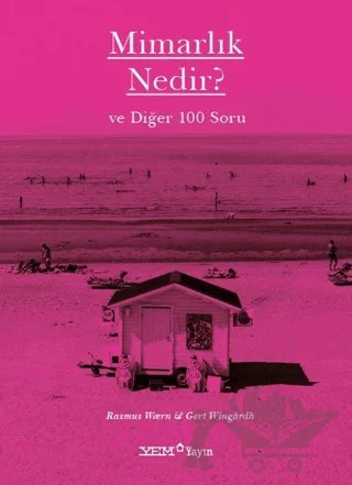 Mimarlık Nedir? ve Diğer 100 Soru – Gert Wingardh, Rasmus Wern – YEM Yayın kitap kapağı