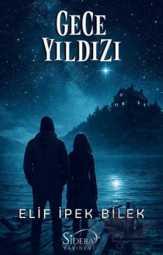 Gece Yıldızı – Elif İpek Bilek – Sidera Yayınevi kitap kapağı