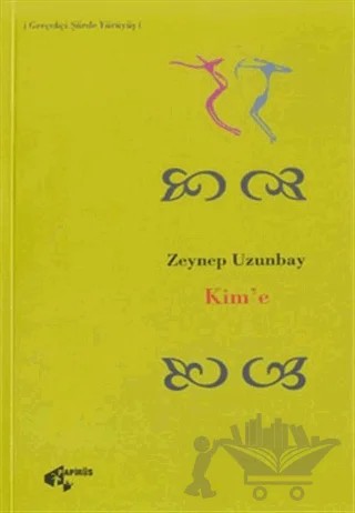 Kim’e – Zeynep Uzunbay – Papirüs Yayınevi kitap kapağı