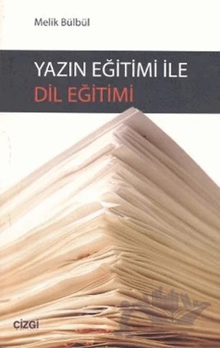 Yazın Eğitimi ile Dil Eğitimi – Melik Bülbül – Çizgi Kitabevi Yayınları kitap kapağı