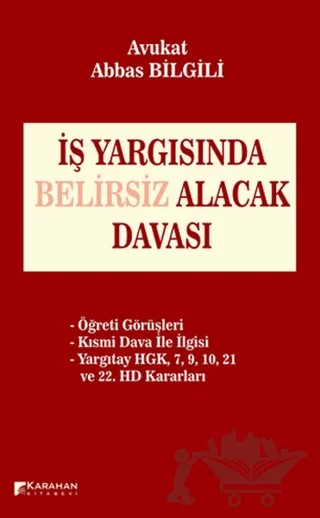 İş Yargısında Belirsiz Alacak Davası – Abbas Bilgili – Karahan Kitabevi kitap kapağı