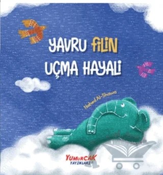 Yavru Filin Uçma Hayali – Nahed Al-Shawa – Yumurcak Yayınları kitap kapağı